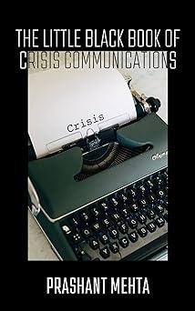 the little black book of crisis communications 1st edition prashant kumar b0bztgkxfw, 978-2315642135