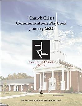 church crisis communications playbook january 2023 1st edition rachelle logan 0c6v8cpf3, 979-8987330036