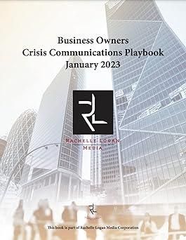 business owners crisis communications playbook january 2023 1st edition rachelle logan b0c6vfnmgk,