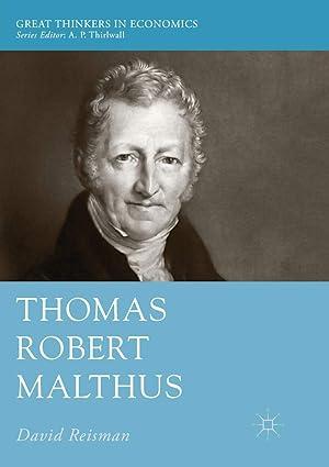 thomas robert malthus great thinkers in economics 1st edition david reisman 303013203x, 978-3030132033