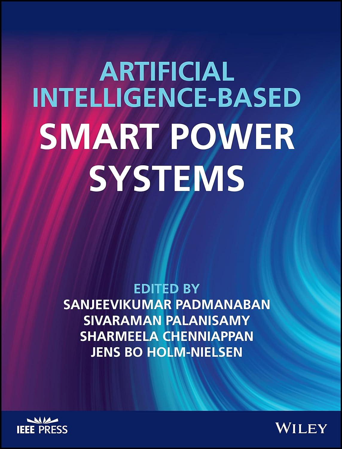 artificial intelligence based smart power systems 1st edition p. sanjeevikumar , sivaraman palanisamy ,