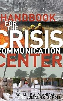 handbook for the crisis communication center 1st edition bolanle a. olaniran, juliann c. scholl 1433124343,