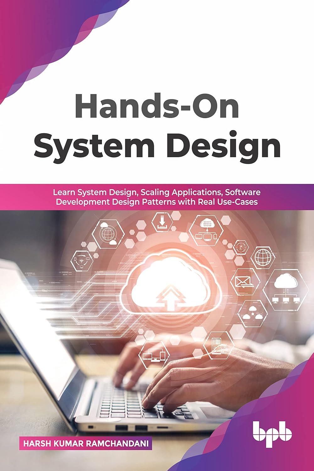 hands on system design learn system design scaling applications software development design patterns with