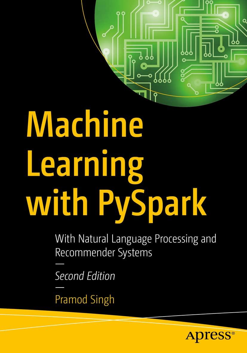 machine learning with pyspark 2nd edition pramod singh 1484277767, 978-1484277768