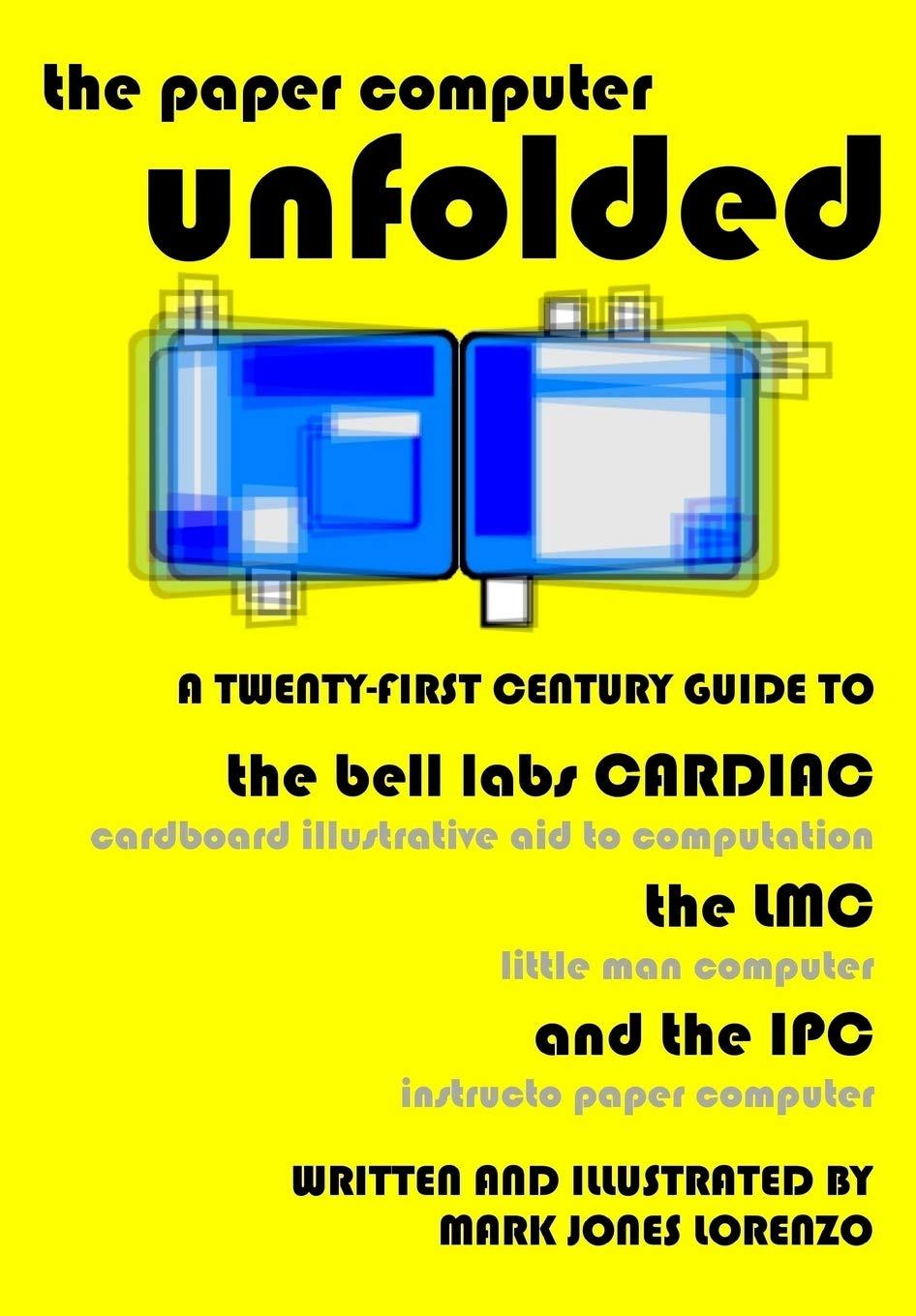the paper computer unfolded a twenty first century guide to the bell labs cardiac cardboard illustrative aid