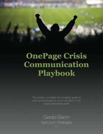 one page crisis communication playbook 1st edition gerald baron 0985720808, 978-0985720803