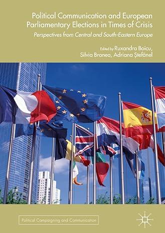 political communication and european parliamentary elections in times of crisis perspectives from central and