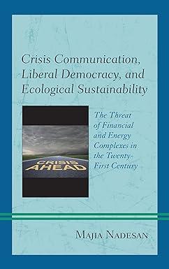 crisis communication liberal democracy and ecological sustainability the threat of financial and energy