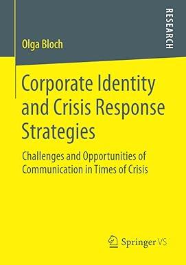corporate identity and crisis response strategies challenges and opportunities of communication in times of