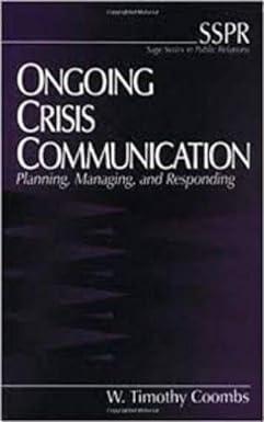 ongoing crisis communication planning managing and responding 1st edition timothy coombs 076191319x,