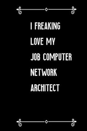 i freaking love my job computer network architect 1st edition quote books publishing b084dgdrvz,