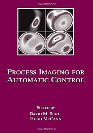 process imaging for automatic control electrical and computer engineering 1st edition david m. scott, hugh
