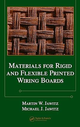 materials for rigid and flexible printed wiring boards electrical and computer engineering 1st edition martin
