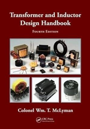transformer and inductor design handbook electrical and computer engineering 4th edition colonel wm. t.