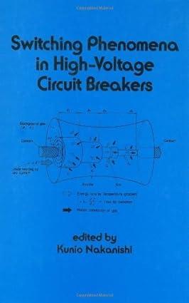 switching phenomena in high-voltage circuit breakers electrical and computer engineering 1st edition kunio