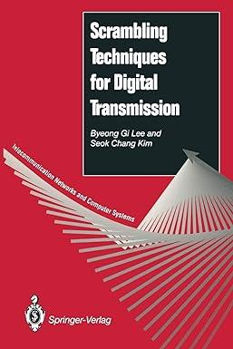 scrambling techniques for digital transmission 1st edition byeong g. lee, seok c. kim 1447132335,