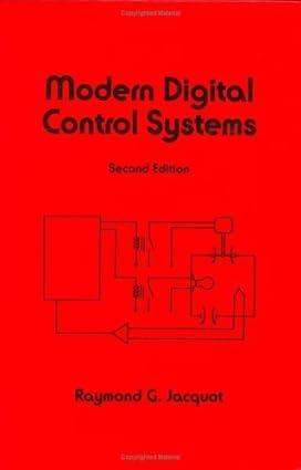 modern digital control systems electrical and computer engineering 2nd edition raymond g. jacquot b0086xbrm8,