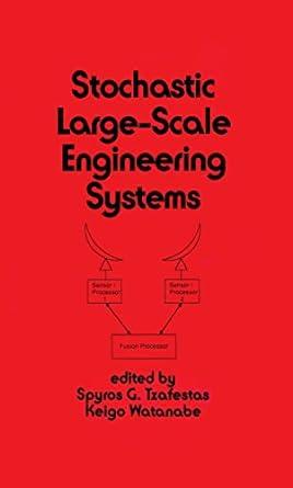 stochastic large scale engineering systems electrical and computer engineering 1st edition spyros g.