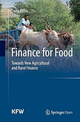 finance for food towards new agricultural and rural finance 1st edition doris köhn 3662568659, 978-3662568651