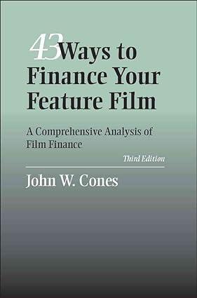 43 ways to finance your feature film a comprehensive analysis of film finance 3rd edition john w. cones