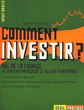 comment investir abc de la finance 1st edition olivier chazoule 2020367521, 978-2020367523