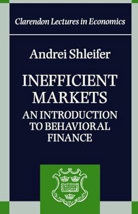 inefficient markets an introduction to behavioral finance 1st edition andrei shleifer 0198292279,