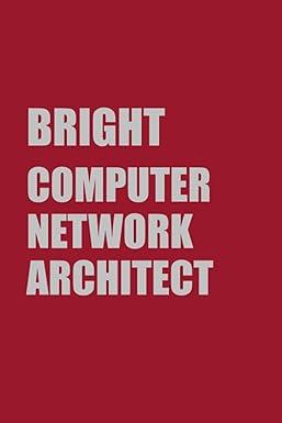 bright computer network architect 1st edition career2expert b08nvxmsqs, 979-8564319638