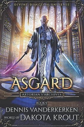 asgard a divine dungeon series artorians archives 1st edition dennis vanderkerken, dakota krout 0785193324,