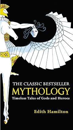 mythology timeless tales of gods and heroes 1st edition edith hamilton 0446574759, 978-0446574754
