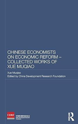 chinese economists on economic reform collected works of xue muqiao 1st edition xue muqiao , the china