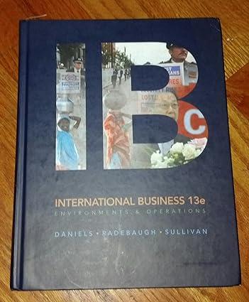 international business environments and operations 13th edition john d. daniels, lee h. radebaugh, daniel p.
