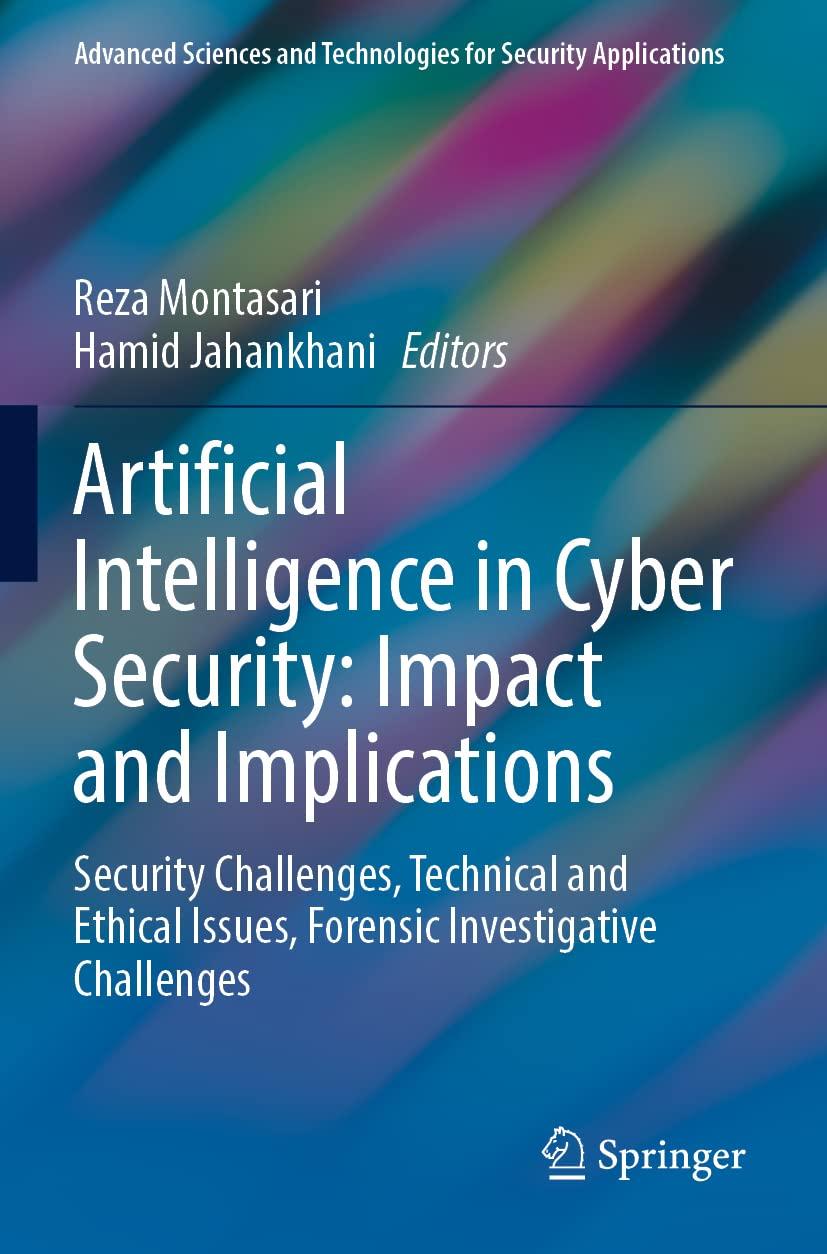 Artificial Intelligence In Cyber Security Impact And Implications Security Challenges  Technical And Ethical Issues  Forensic Investigative Challenges