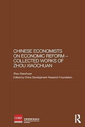 chinese economists on economic reform collected works of zhou xiaochuan 1st edition xiaochuan zhou