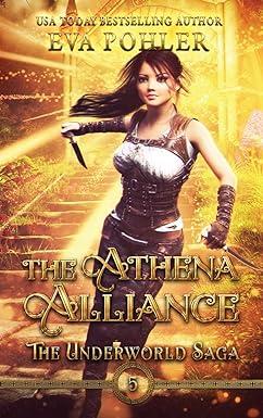 the athena alliance the underworld saga 1st edition eva pohler 1958390046, 978-1958390047