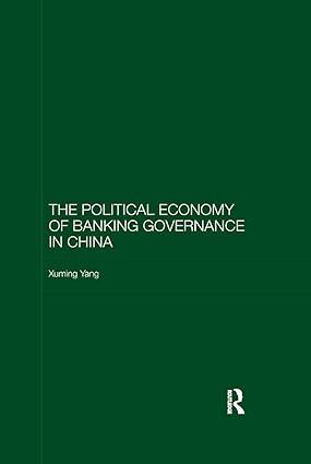the political economy of banking governance in china 1st edition xuming yang 0367885204, 978-0367885205