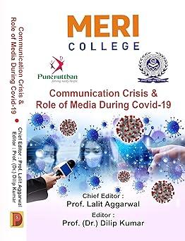 communication crisis and role of media during covid 19 1st edition lalit aggarwal, dilip kumar 8194971241,