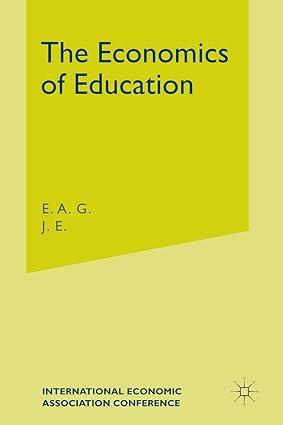 the economics of education 1st edition e a g robinson , j e vaizeyd , j.e. vaizey 1349084662, 978-1349084661