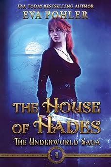 the house of hades the underworld saga 1st edition eva pohler 1958390380, 978-1958390382