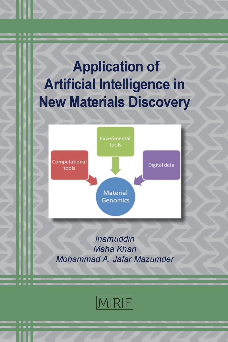 application of artificial intelligence in new materials discovery 1st edition inamuddin , maha khan , jafar