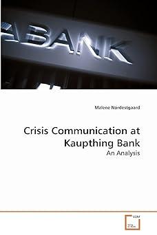 crisis communication at kaupthing bank an analysis 1st edition malene nordestgaard 363924091x, 978-3639240917