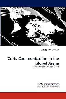 crisis communication in the global arena arla and the cartoon crisis 1st edition wouter van doesum