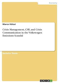 crisis management csr and crisis communication in the volkswagen emissions scandal 1st edition marco hölzel