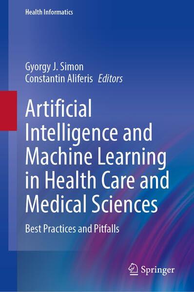 artificial intelligence and machine learning in health care and medical sciences best practices and pitfalls