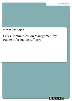 crisis communication management by public information officers 1st edition vincent burugoh 3668582114,