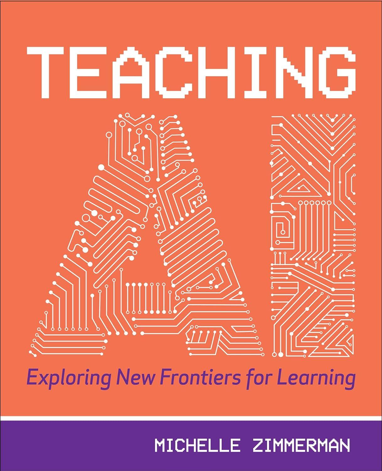 teaching ai exploring new frontiers for learning 1st edition michelle zimmermann 1564847055, 978-1564847058