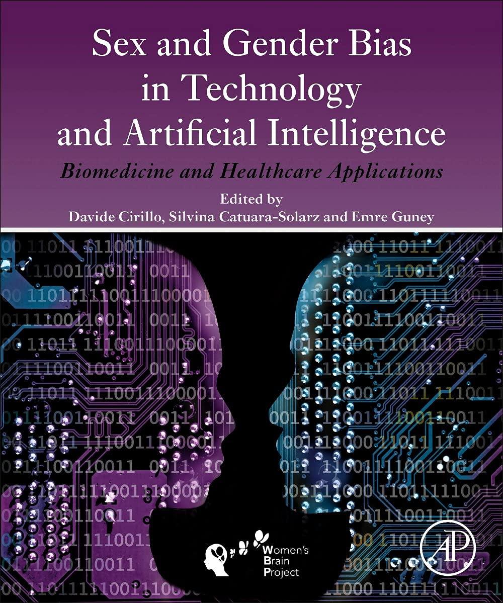 sex and gender bias in technology and artificial intelligence biomedicine and healthcare applications 1st