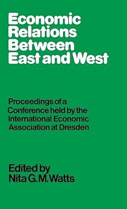 economic relations between east and west proceedings of a conference held by the international economic