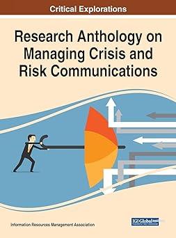 research anthology on managing crisis and risk communications 1st edition information resources management