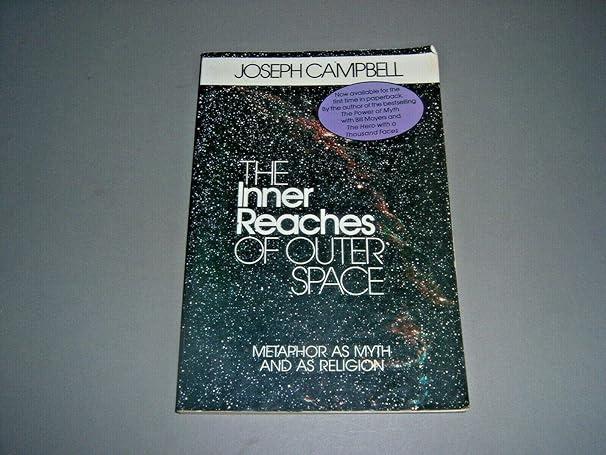 the inner reaches of outer space metaphor as myth and as religion  joseph campbell 1608681106, 978-1608681105