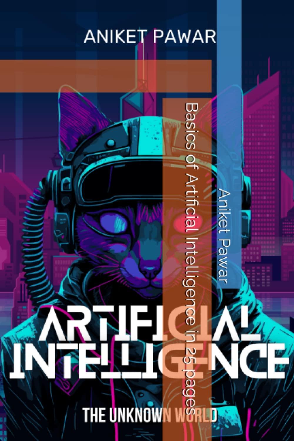 basics of artificial intelligence in 25 pages 1st edition aniket pawar b0c1jgkrxs, 979-8390582725